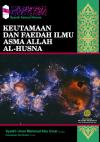 Syarah Asmaul Husna Pelajaran 3 Keutamaan dan Faedah Ilmu Asma Allah Al-Husna